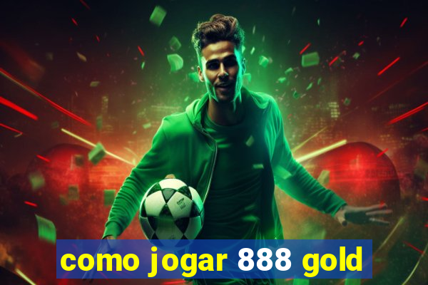 como jogar 888 gold